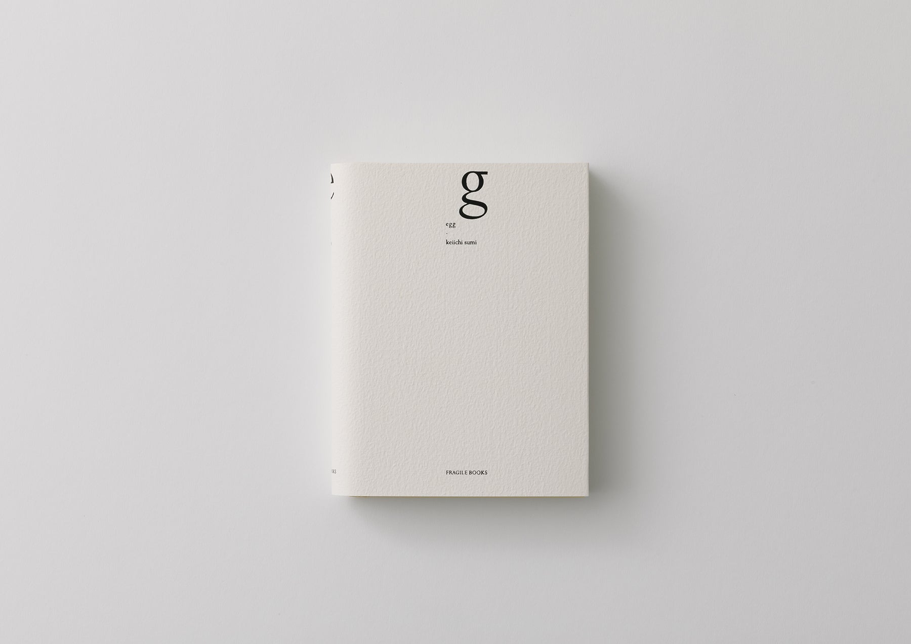 egg｜澄敬一 – FRAGILE BOOKS